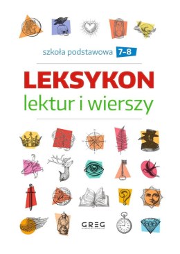 Leksykon lektur i wierszy. Szkoła podstawowa. Klasy 7-8