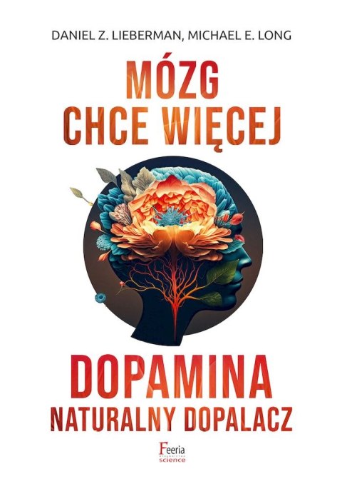 Mózg chce więcej. Dopamina. Naturalny dopalacz wyd. 3