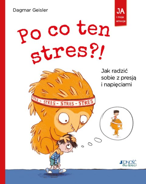 Po co ten stres?! Jak radzić sobie z presją i napięciami