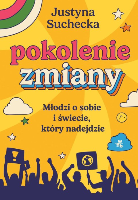 Pokolenie zmiany. Młodzi o sobie i świecie, który nadejdzie