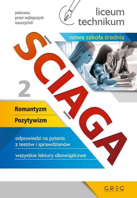 Ściąga. Romantyzm, Pozytywizm. Liceum, technikum. Część 2