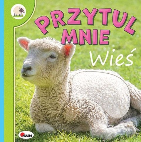 Wieś. Przytul mnie