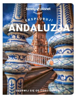 Experience Andalucia. Lonely planet