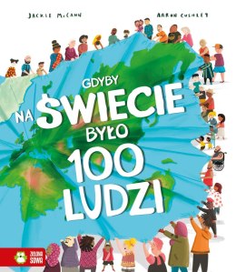 Gdyby na świecie było 100 ludzi. Gdyby na świecie było...