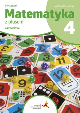 Matematyka z plusem ćwiczenia dla klasy 4 arytmetyka wersja B 1/2 szkoła podstawowa edycja 2023/2024