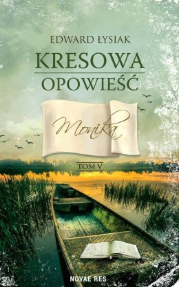 Monika. Kresowa opowieść. Tom 5