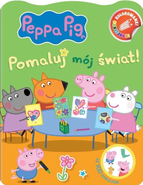 Pomaluj mój świat! Świnka Peppa. Kolorowanki naklejanki