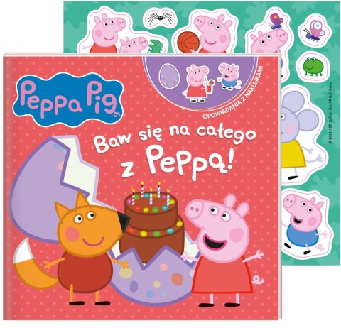 Baw się na całego z Peppą! Świnka Peppa. Opowiadania z naklejkami