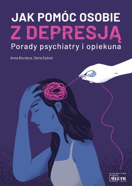 Jak pomóc osobie z depresją Porady psychiatry i opiekuna