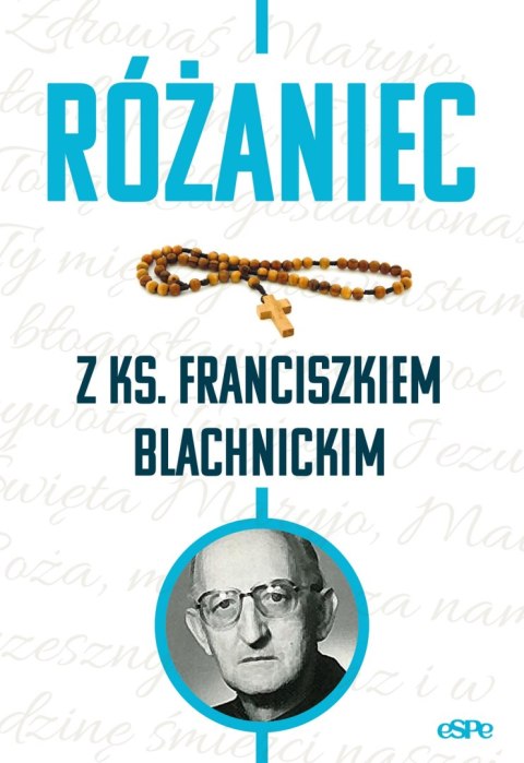 Różaniec z ks. Franciszkiem Blachnickim