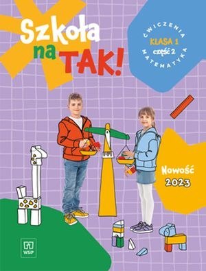 Szkoła na tak matematyka karty ćwiczeń klasa 1 część 2 szkoła podstawowa