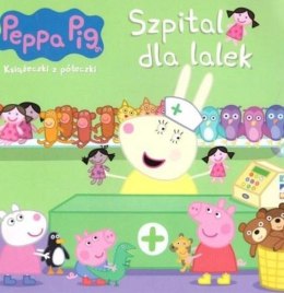 Szpital dla lalek. Świnka Peppa. Książeczki z półeczki