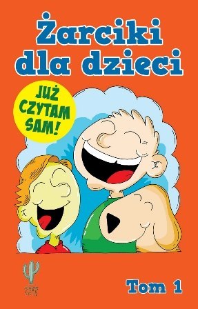 Żarciki dla dzieci. Już czytam sam! Tom 1