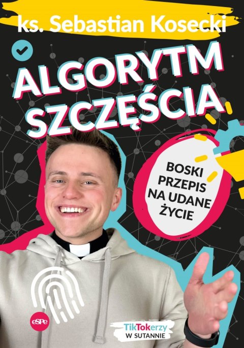 Algorytm szczęścia. Boski przepis na udane życie