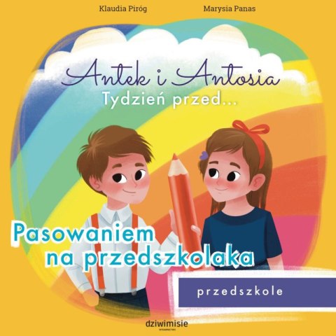 Antek i Antosia. Tydzień przed... Pasowaniem na przedszkolaka