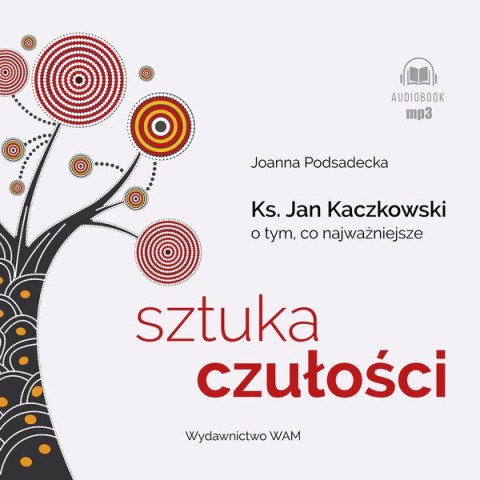 CD MP3 Sztuka czułości. Ksiądz Jan Kaczkowski o tym, co najważniejsze