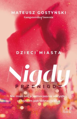 Dzieci miasta. Nigdy przenigdy