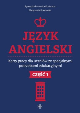 Język angielski Karty pracy dla uczniów ze specjalnymi potrzebami edukacyjnymi Część 1