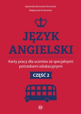 Język angielski Karty pracy dla uczniów ze specjalnymi potrzebami edukacyjnymi Część 2