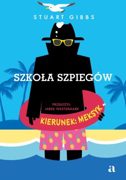 Szkoła szpiegów. Kierunek: Meksyk. Tom 6