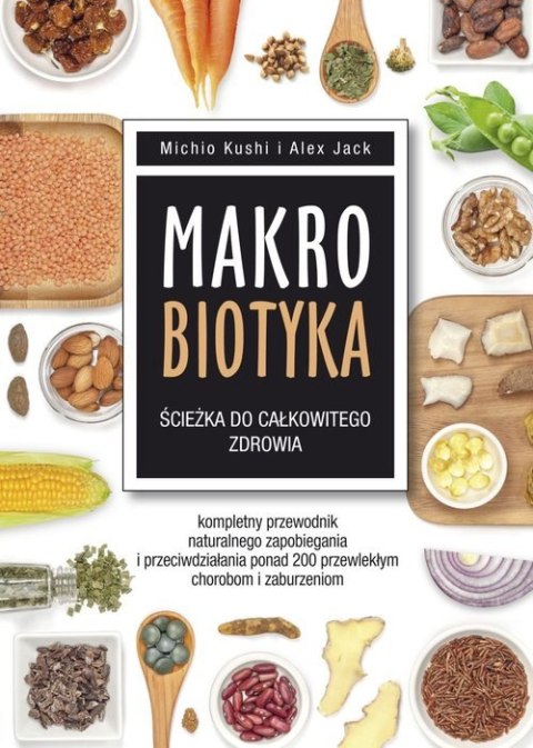 Makrobiotyka. Ścieżka do całkowitego zdrowia