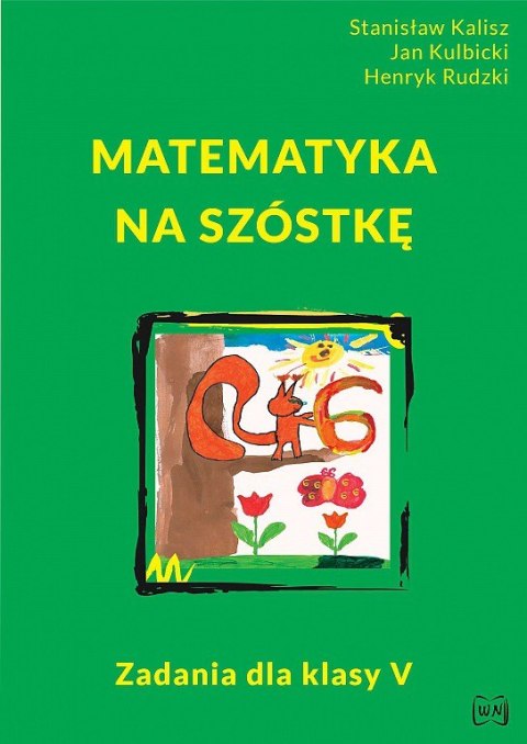 Matematyka na szóstkę. Zadania dla klasy V