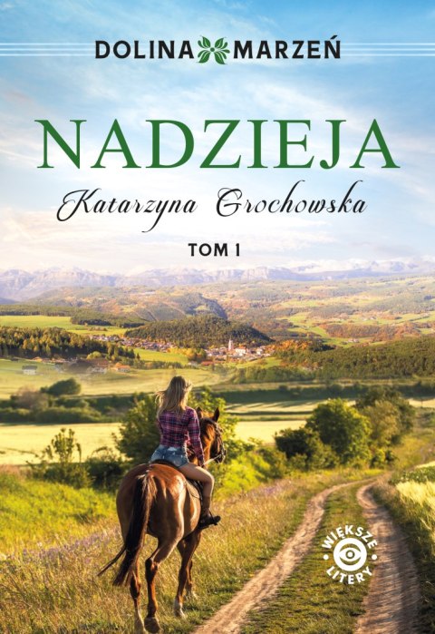 Nadzieja. Dolina marzeń. Tom 1