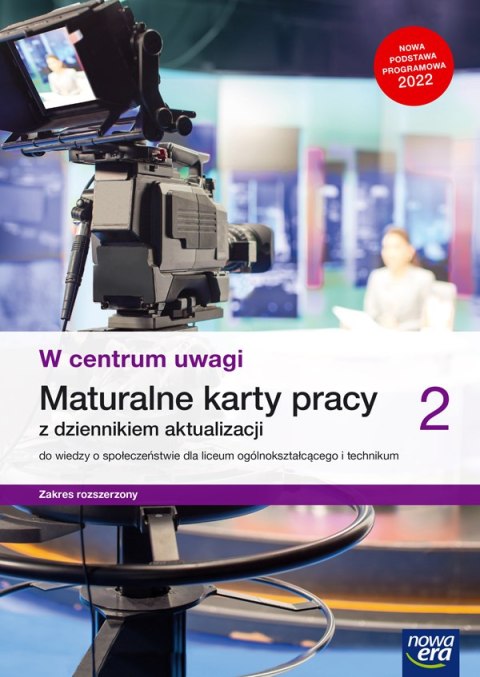 Nowe wiedza o społeczeństwie W centrum uwagi karty pracy maturalne 2 liceum i technikum zakres rozszerzony