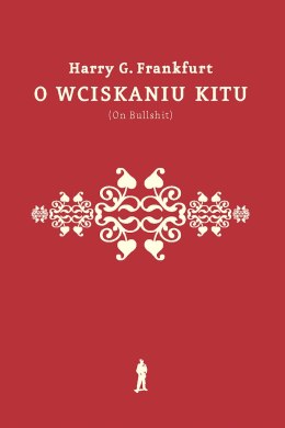 O wciskaniu kitu (On Bullshit) wyd. 2022