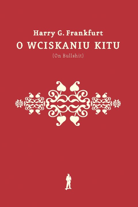 O wciskaniu kitu (On Bullshit) wyd. 2022