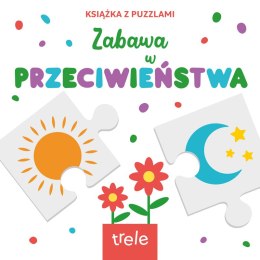 Przeciwieństwa. Książka z puzzlami