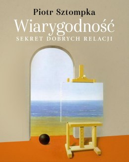 Wiarygodność. Sekret dobrych relacji