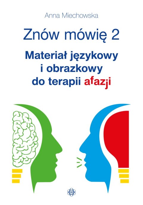 Znów mówię 2 Materiał językowy i obrazkowy do terapii afazji