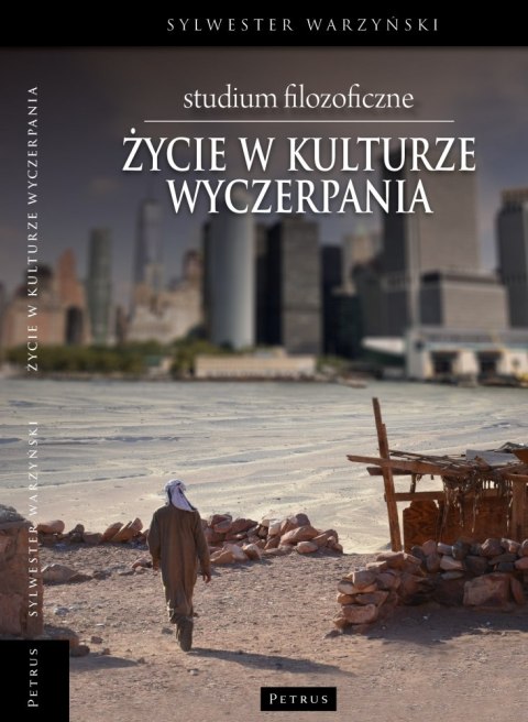 Życie w kulturze wyczerpania. Studium filozoficzne