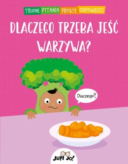 Dlaczego trzeba jeść warzywa? Trudne pytania proste odpowiedzi