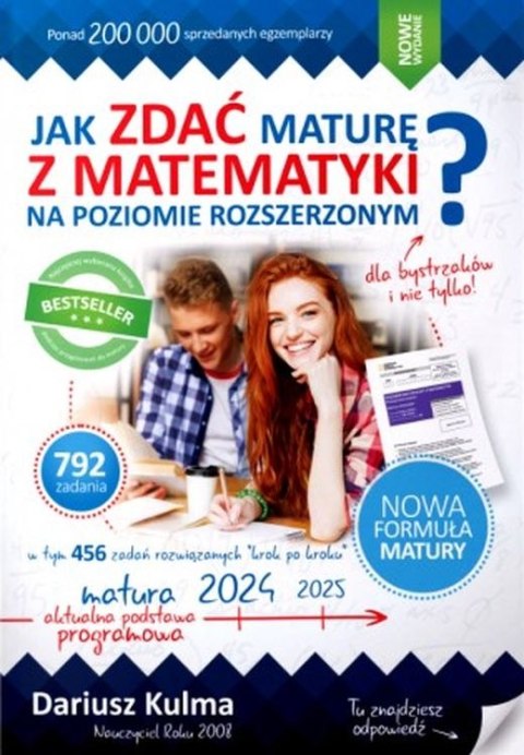 Jak zdać maturę z matematyki na poziomie rozszerzonym? Dla bystrzaków i nie tylko wyd. 5