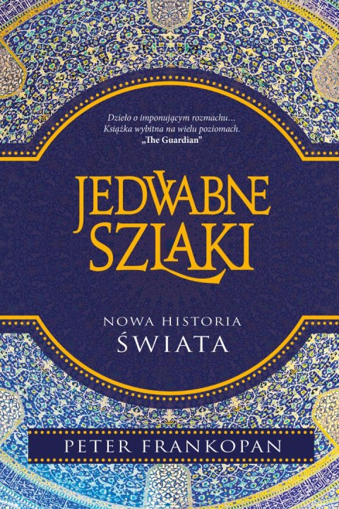 Jedwabne szlaki nowa historia świata