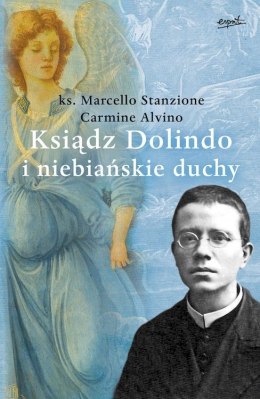 Ksiądz Dolindo i niebiańskie duchy wyd. 2023