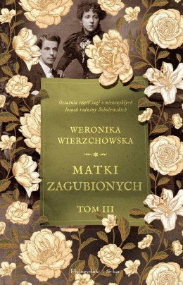 Matki zagubionych. Rodzina Sobolewskich. Tom 3