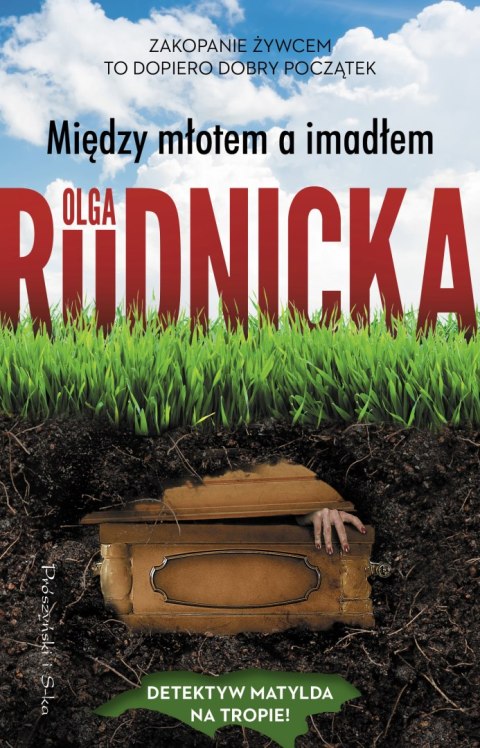 Między młotem a imadłem. Matylda Dominiczak. Tom 7 Między młotem a imadłem. Matylda Dominiczak. Tom 7