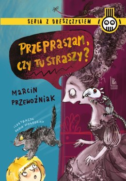 Przepraszam, czy tu straszy? Seria z dreszczykiem