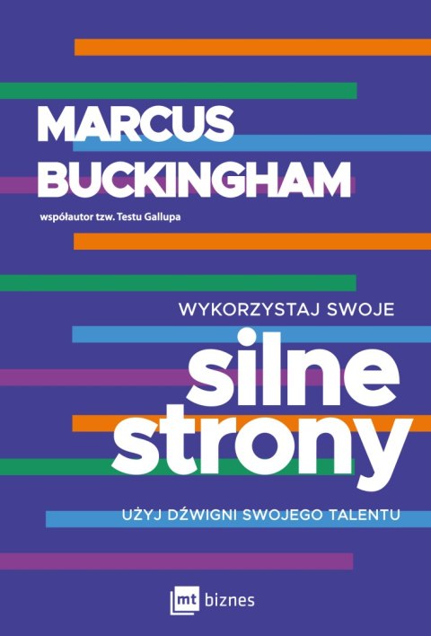 Wykorzystaj swoje silne strony. Użyj dźwigni swojego talentu wyd. 2023