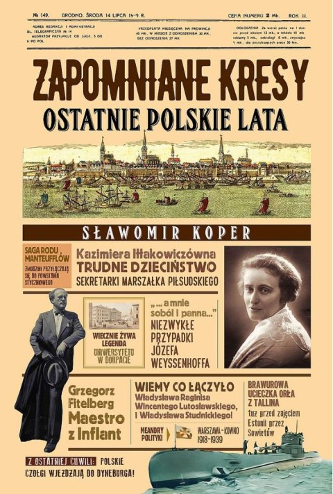 Zapomniane Kresy. Ostatnie polskie lata