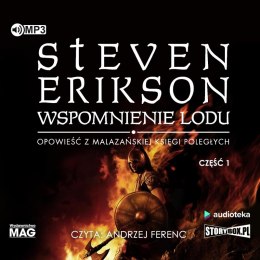 CD MP3 Wspomnienie lodu. Malazańska Księga Poległych. Tom 3. Część 1