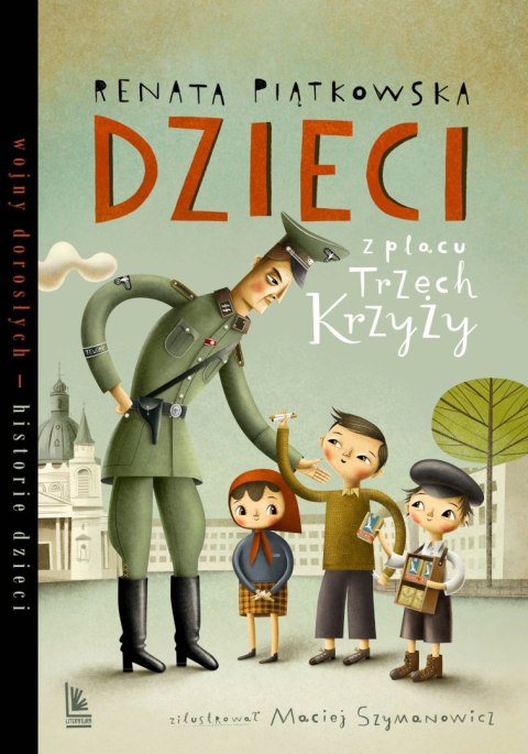 Dzieci z placu Trzech Krzyży. Wojny dorosłych historie dzieci