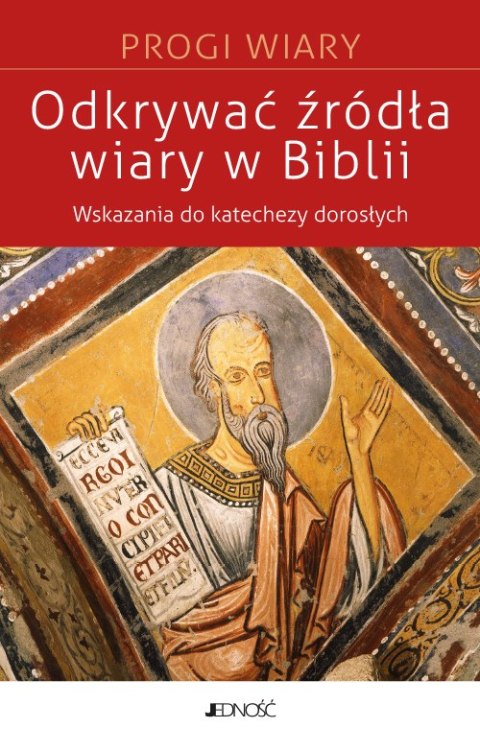 Odkrywać źródła wiary w Biblii. Wskazania do katechezy dorosłych