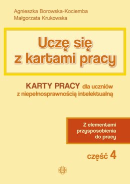 Uczę się z kartami pracy Karty pracy dla uczniów z niepełnosprawnością intelektualną z elementami przysposobienia do pracy część