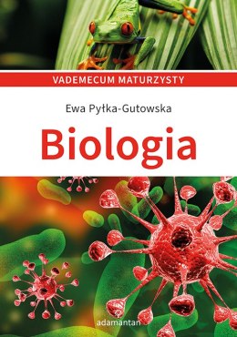 Biologia. Vademecum maturzysty wyd. 7