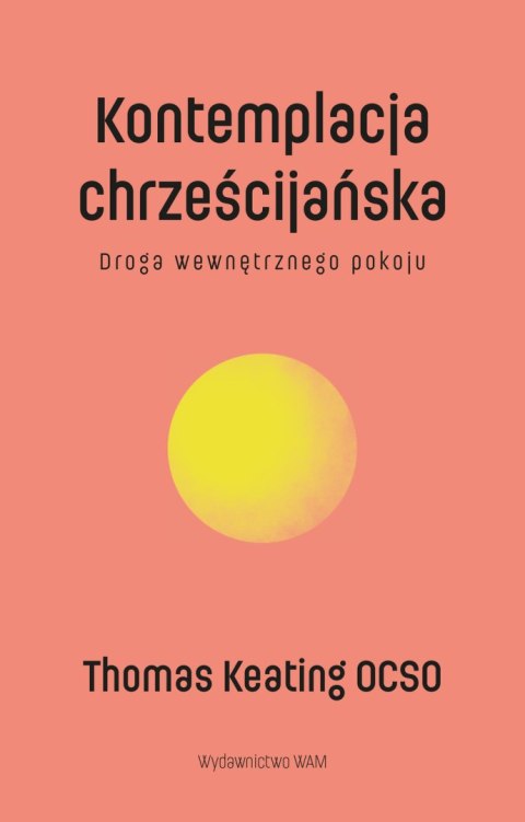 Kontemplacja chrześcijańska. Droga wewnętrznego pokoju wyd. 2