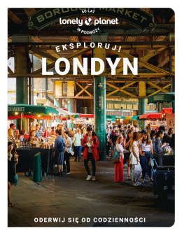 Londyn. Eksploruj! Lonely planet